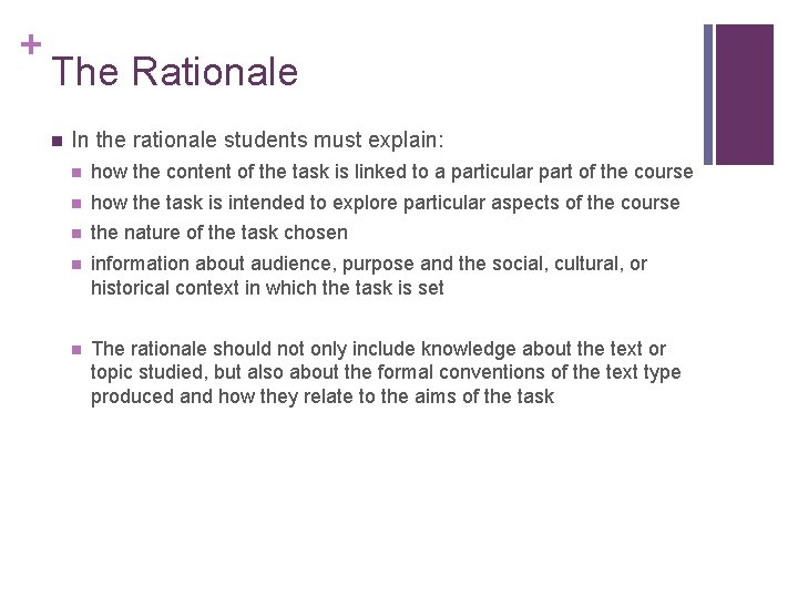 + The Rationale n In the rationale students must explain: n how the content