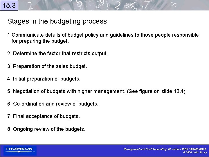 15. 3 Stages in the budgeting process 1. Communicate details of budget policy and