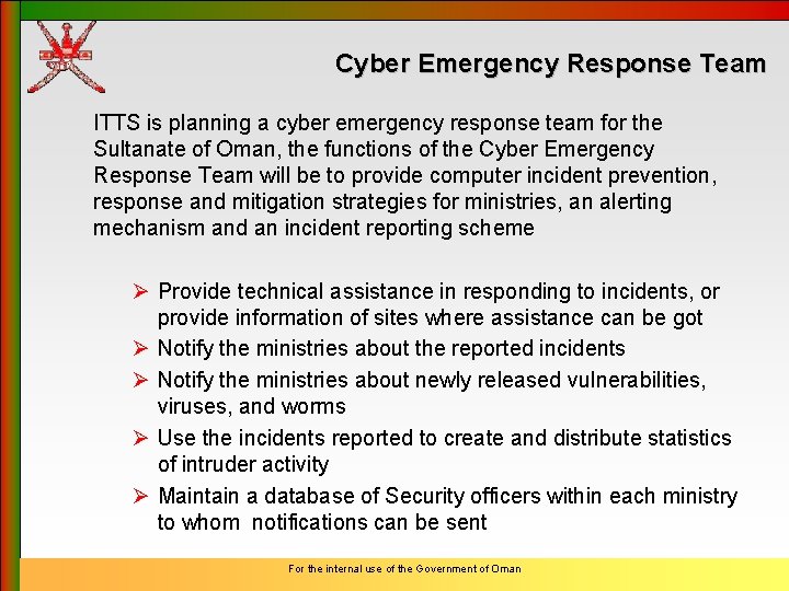 Cyber Emergency Response Team ITTS is planning a cyber emergency response team for the