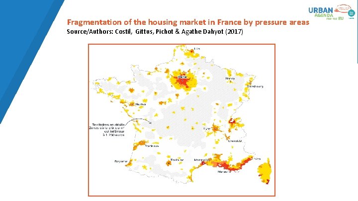Fragmentation of the housing market in France by pressure areas Source/Authors: Costil, Gittus, Pichot Fragmentation of the housing market in France by pressure areas Source/Authors: Costil, Gittus, Pichot