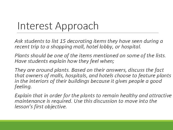 Interest Approach Ask students to list 15 decorating items they have seen during a