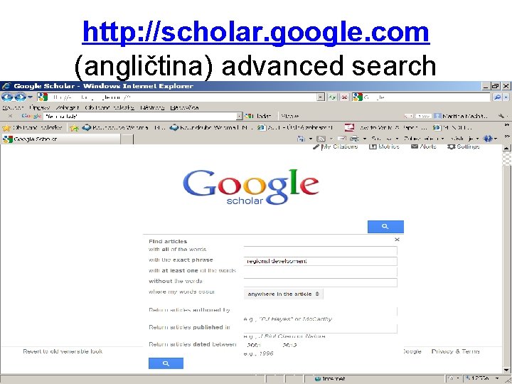 http: //scholar. google. com (angličtina) advanced search 