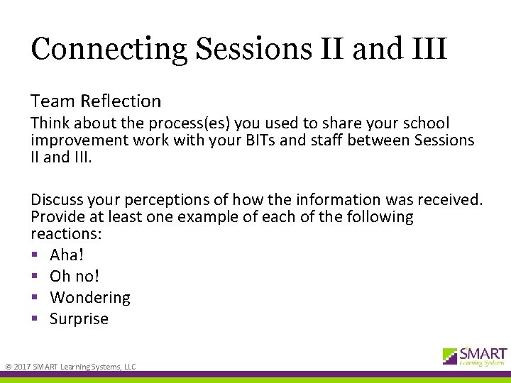 Connecting Sessions II and III Team Reflection Think about the process(es) you used to