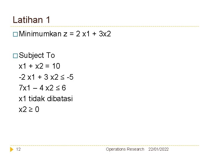 Latihan 1 � Minimumkan z = 2 x 1 + 3 x 2 �