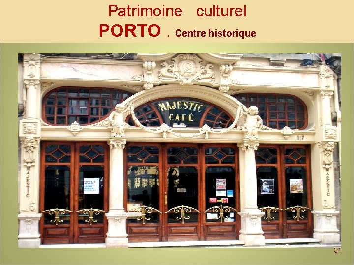 Patrimoine culturel PORTO. Centre historique 31 