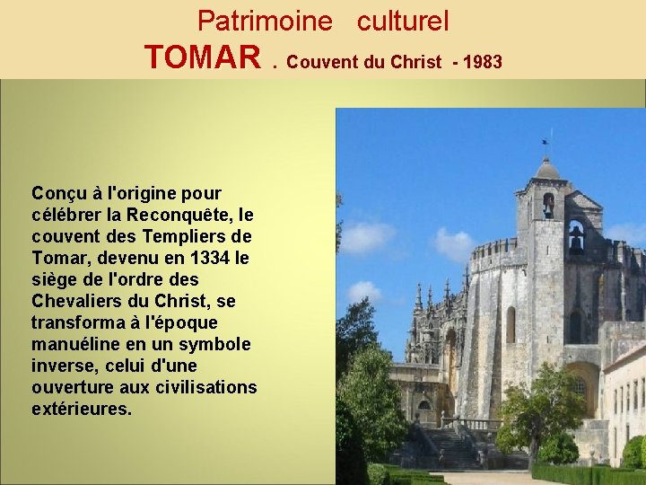 Patrimoine culturel TOMAR. Couvent du Christ - 1983 Conçu à l'origine pour célébrer la