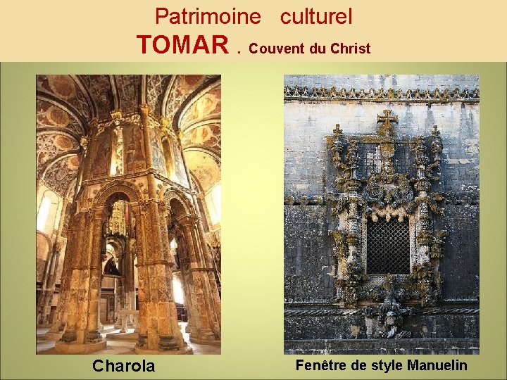 Patrimoine culturel TOMAR. Couvent du Christ Charola Fenêtre de style Manuelin 