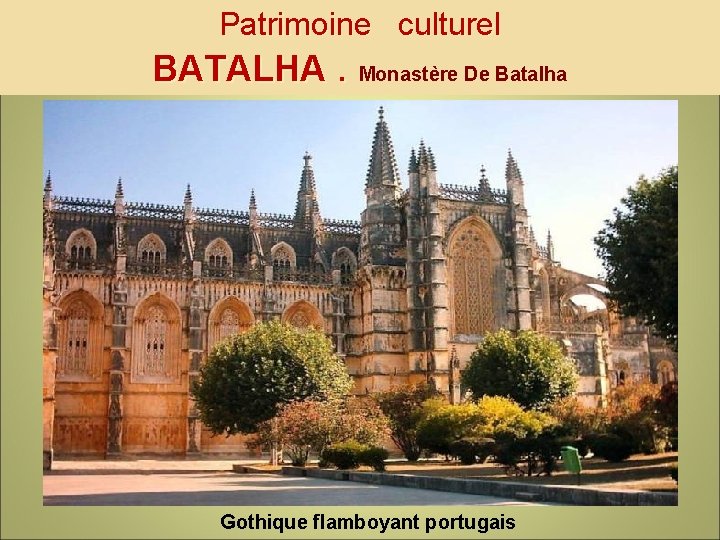 Patrimoine culturel BATALHA. Monastère De Batalha Gothique flamboyant portugais 