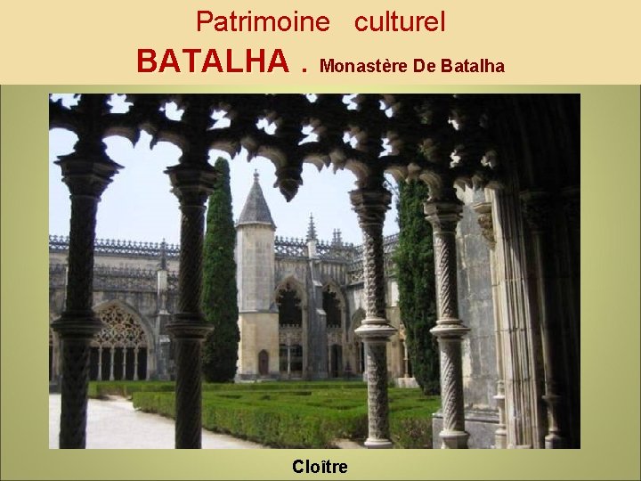 Patrimoine culturel BATALHA. Monastère De Batalha Cloître 