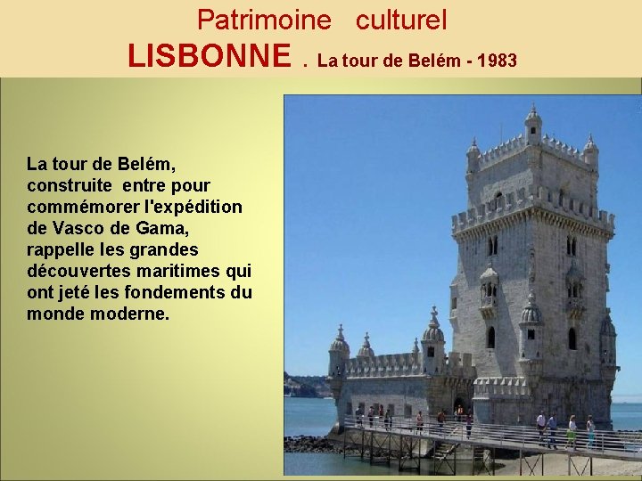 Patrimoine culturel LISBONNE. La tour de Belém - 1983 La tour de Belém, construite