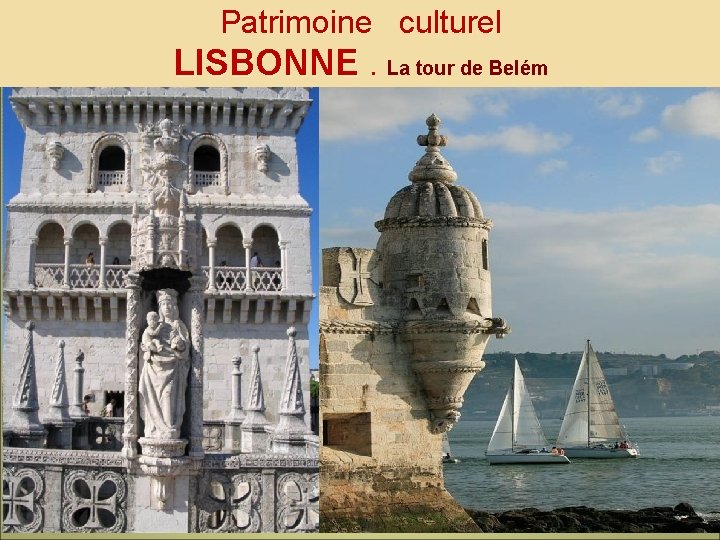 Patrimoine culturel LISBONNE. La tour de Belém 