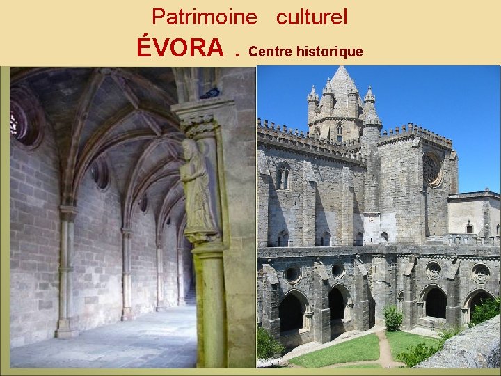 Patrimoine culturel ÉVORA. Centre historique 