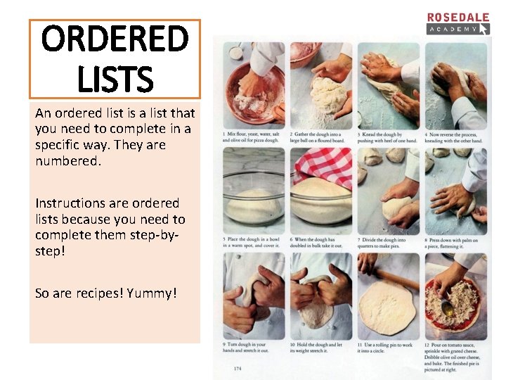 ORDERED LISTS An ordered list is a list that you need to complete in