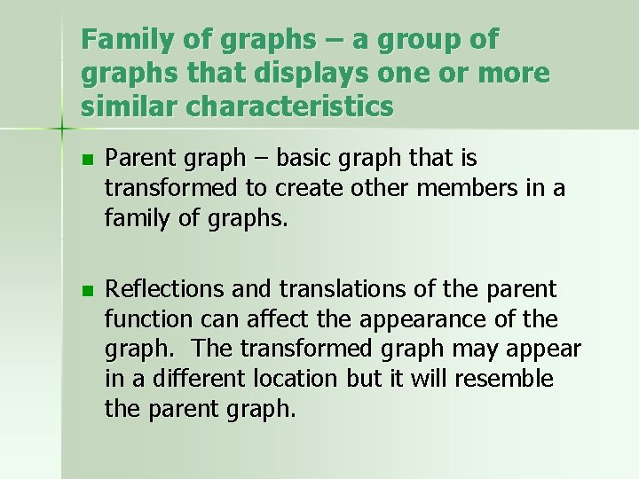Family of graphs – a group of graphs that displays one or more similar