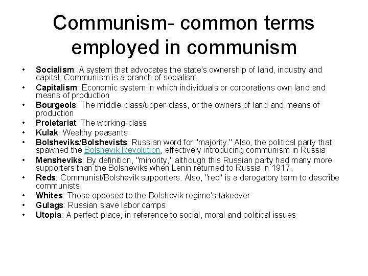 Communism common terms employed in communism • • • Socialism: A system that advocates