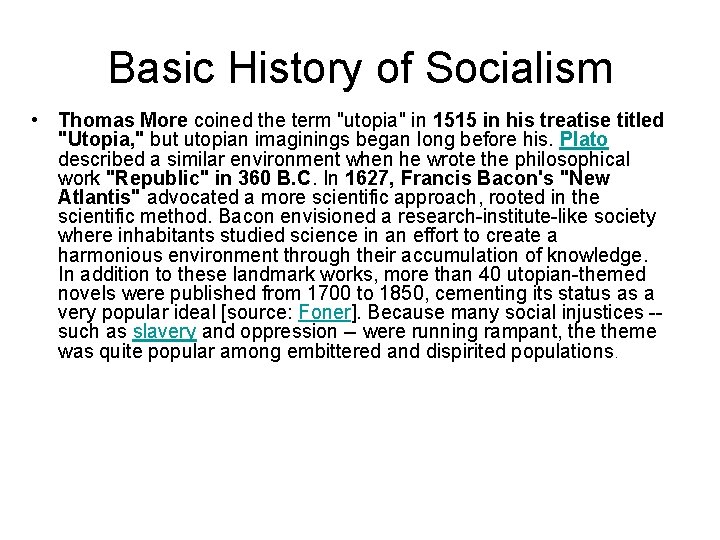 Basic History of Socialism • Thomas More coined the term "utopia" in 1515 in