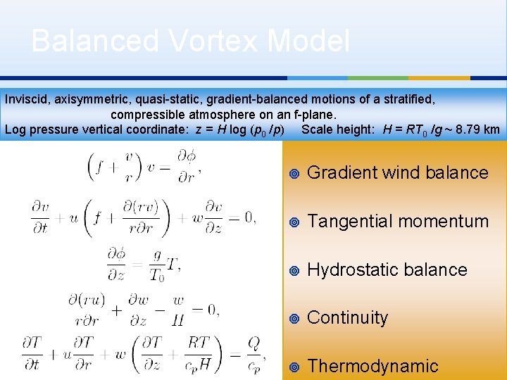 Balanced Vortex Model Inviscid, axisymmetric, quasi-static, gradient-balanced motions of a stratified, compressible atmosphere on