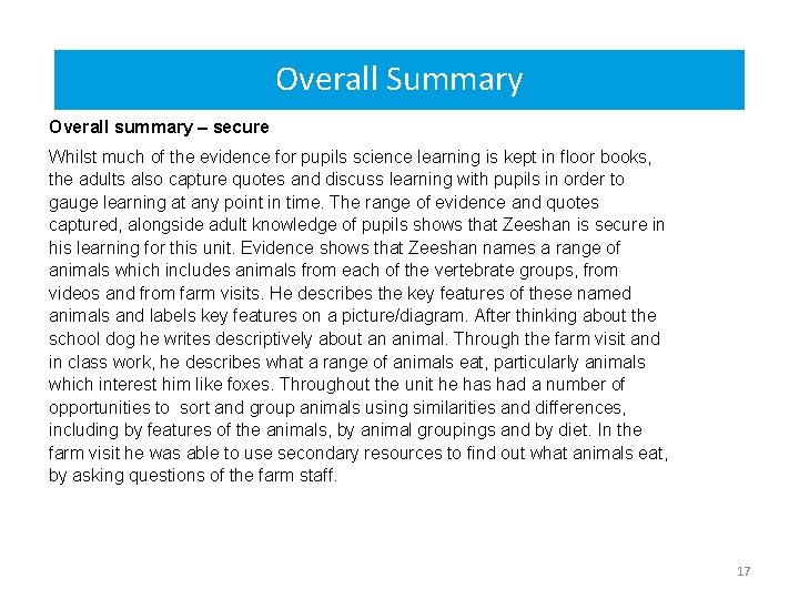 Overall Summary Overall summary – secure Whilst much of the evidence for pupils science
