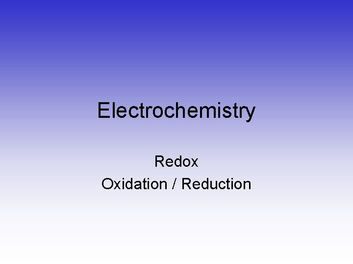 Electrochemistry Redox Oxidation / Reduction 