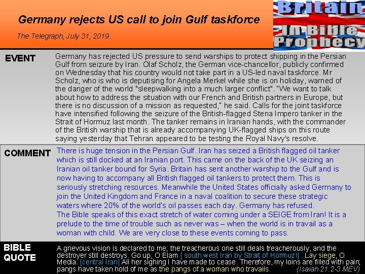 Germany rejects US call to join Gulf taskforce The Telegraph, July 31, 2019 EVENT