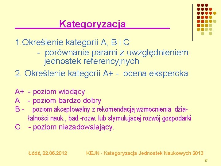 Kategoryzacja 1. Określenie kategorii A, B i C - porównanie parami z uwzględnieniem jednostek