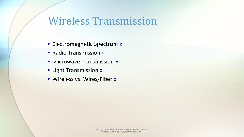 Wireless Transmission • • • Electromagnetic Spectrum » Radio Transmission » Microwave Transmission »