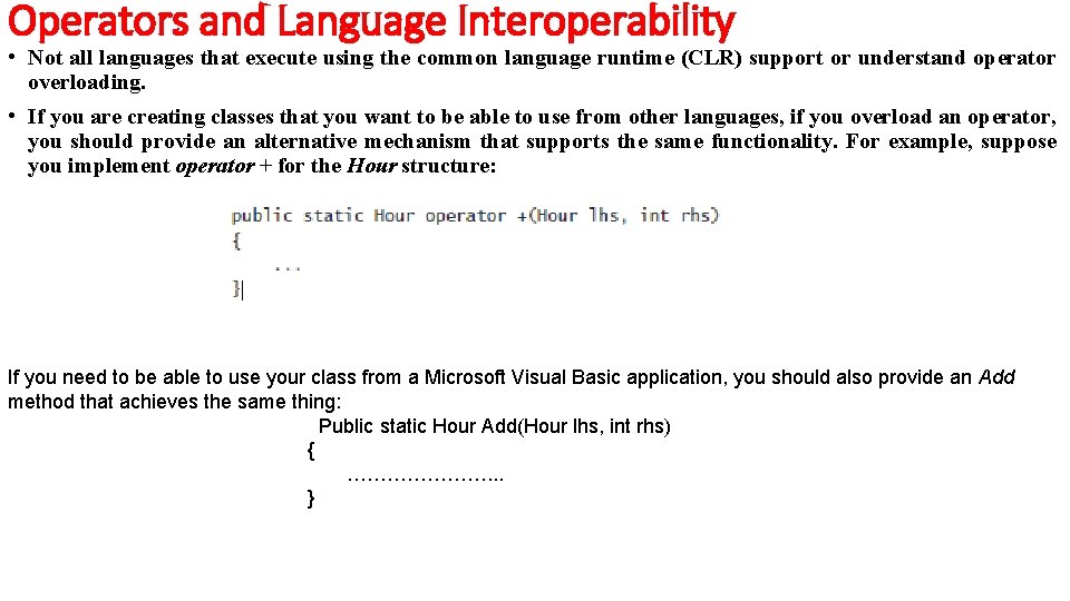 Operators and Language Interoperability • Not all languages that execute using the common language