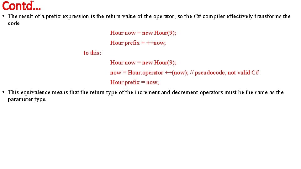 Contd… • The result of a prefix expression is the return value of the
