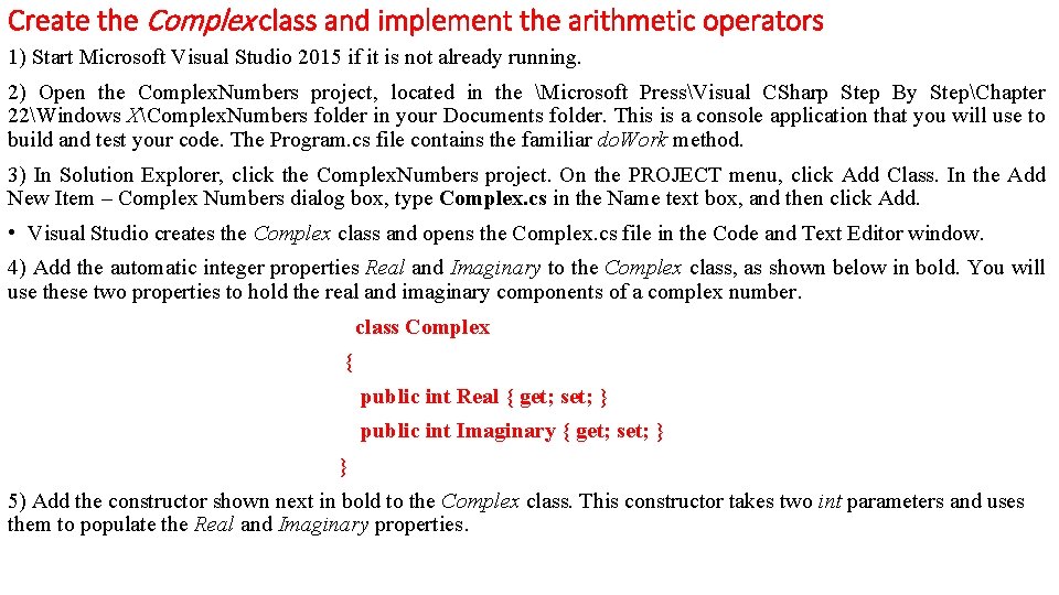 Create the Complex class and implement the arithmetic operators 1) Start Microsoft Visual Studio