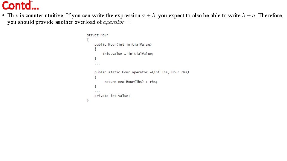 Contd… • This is counterintuitive. If you can write the expression a + b,