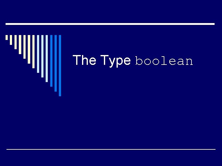 The Type boolean 