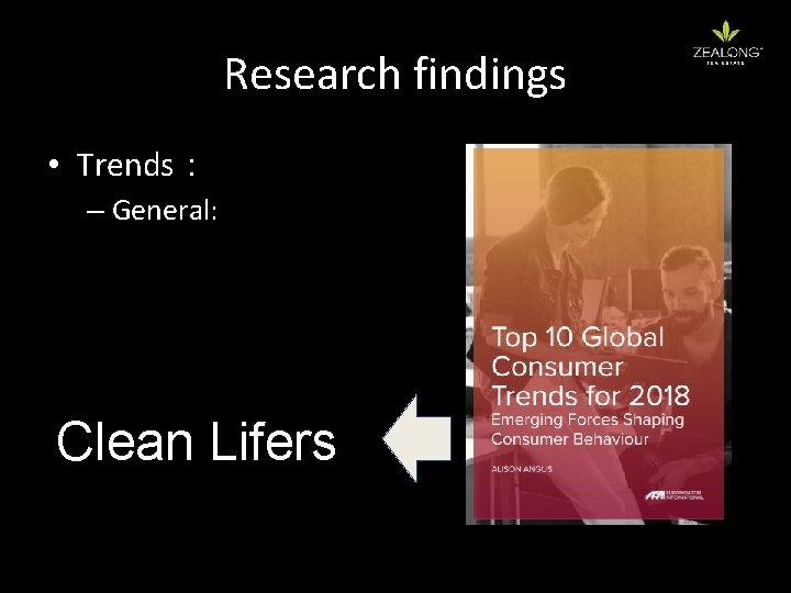 Research findings • Trends： – General: Clean Lifers 