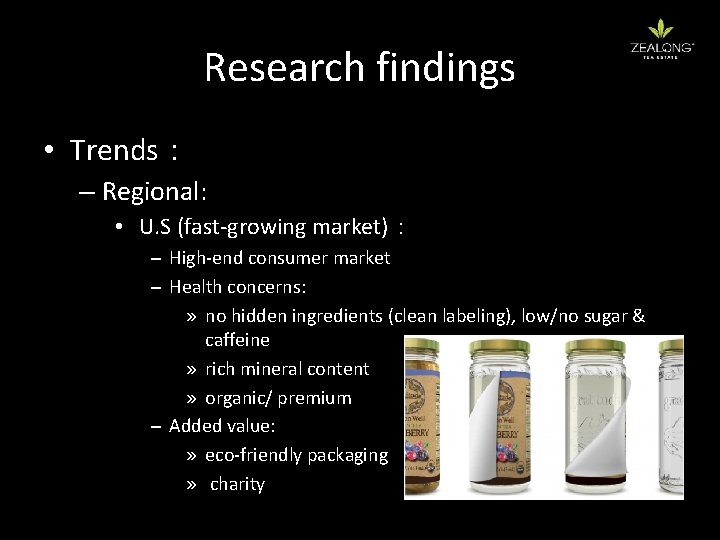 Research findings • Trends： – Regional: • U. S (fast-growing market)： – High-end consumer