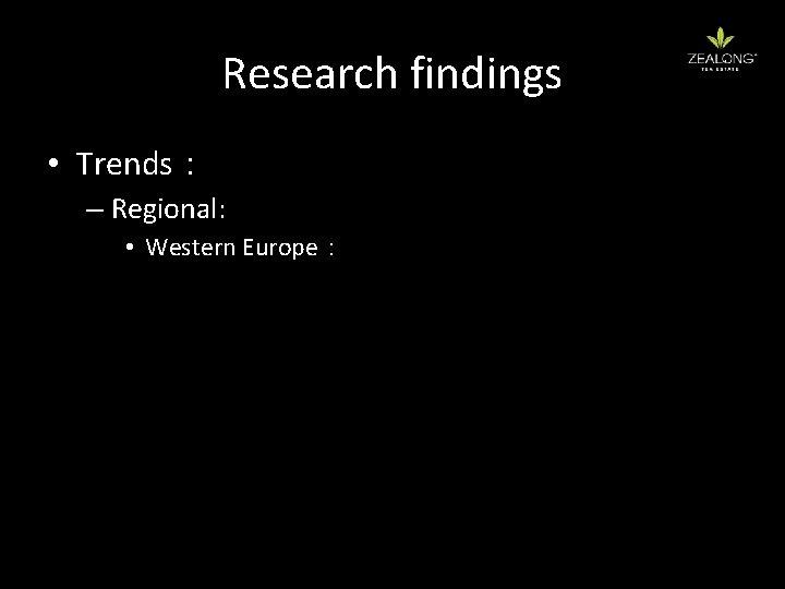 Research findings • Trends： – Regional: • Western Europe： 