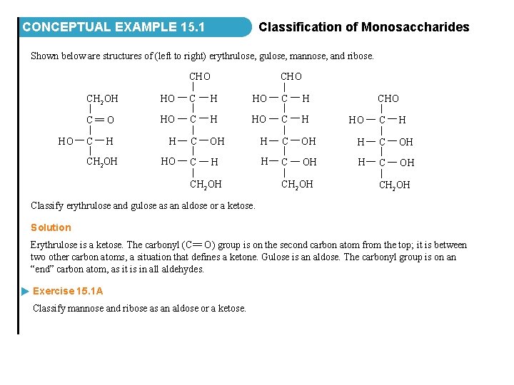CONCEPTUAL EXAMPLE 15. 1 Classification of Monosaccharides Shown below are structures of (left to