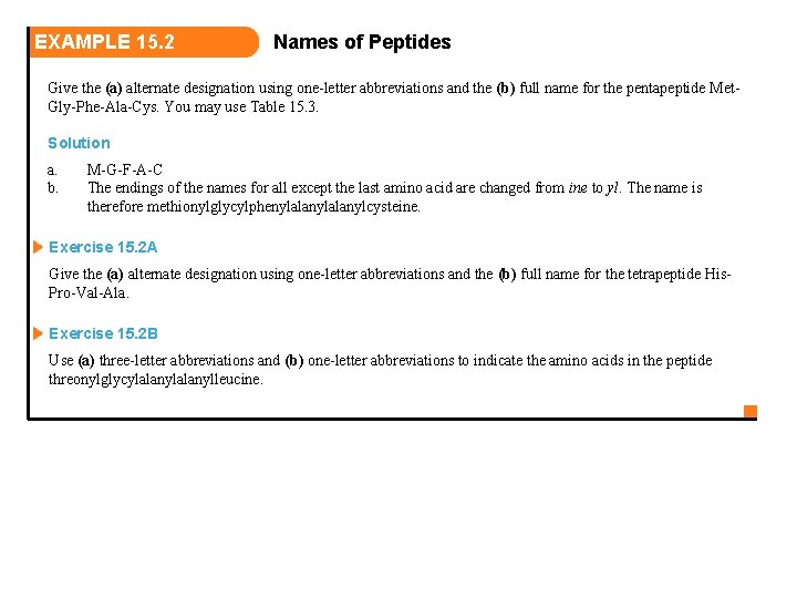 EXAMPLE 15. 2 Names of Peptides Give the (a) alternate designation using one-letter abbreviations