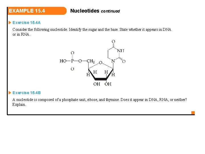 EXAMPLE 15. 4 Nucleotides continued Exercise 15. 4 A Consider the following nucleotide. Identify