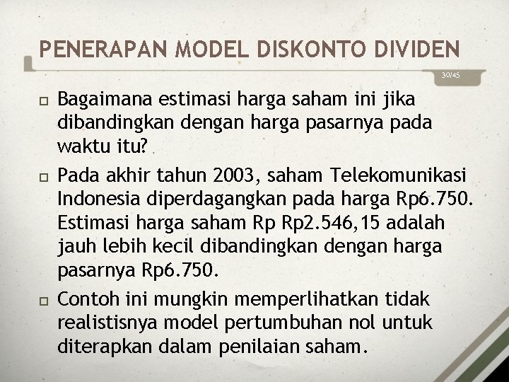 PENERAPAN MODEL DISKONTO DIVIDEN 30/45 Bagaimana estimasi harga saham ini jika dibandingkan dengan harga