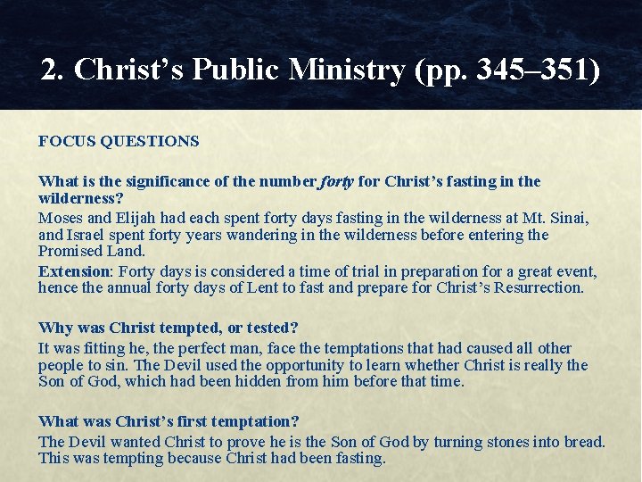 2. Christ’s Public Ministry (pp. 345– 351) FOCUS QUESTIONS What is the significance of