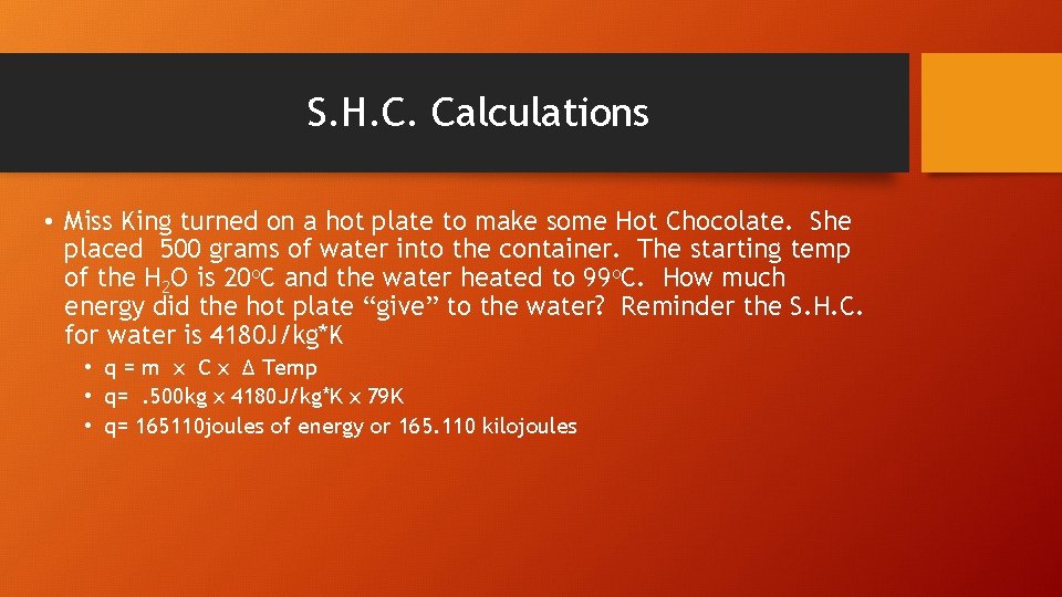 S. H. C. Calculations • Miss King turned on a hot plate to make S. H. C. Calculations • Miss King turned on a hot plate to make