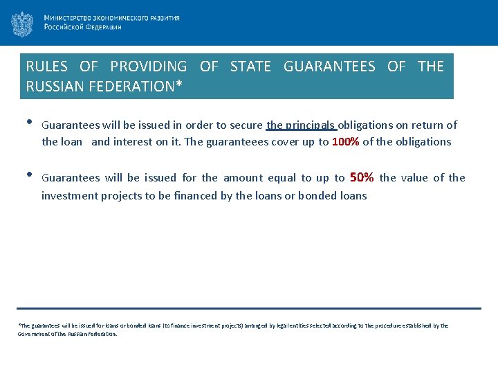 RULES OF PROVIDING OF STATE GUARANTEES OF THE RUSSIAN FEDERATION* • • Guarantees will