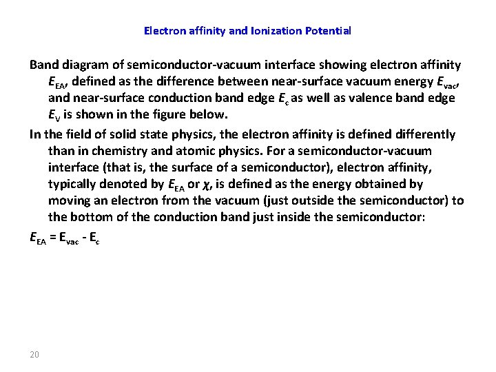 Electron affinity and Ionization Potential Band diagram of semiconductor-vacuum interface showing electron affinity EEA,