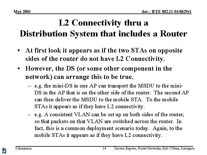 May 2004 doc. : IEEE 802. 11 -04/0629 r 1 L 2 Connectivity thru May 2004 doc. : IEEE 802. 11 -04/0629 r 1 L 2 Connectivity thru