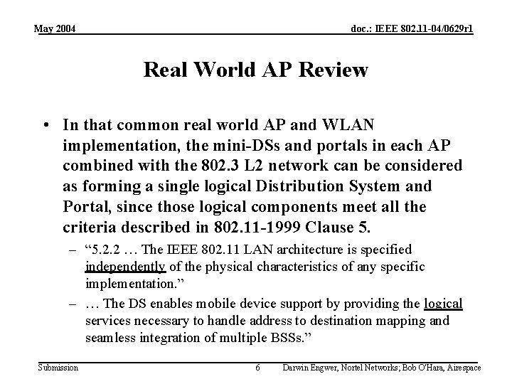 May 2004 doc. : IEEE 802. 11 -04/0629 r 1 Real World AP Review