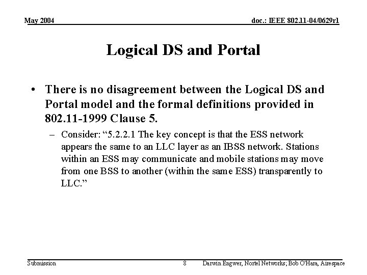 May 2004 doc. : IEEE 802. 11 -04/0629 r 1 Logical DS and Portal