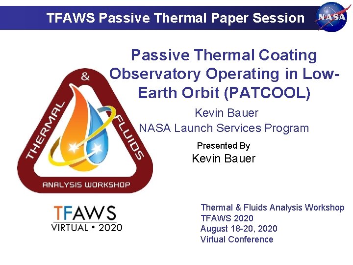 TFAWS Passive Thermal Paper Session Passive Thermal Coating Observatory Operating in Low. Earth Orbit