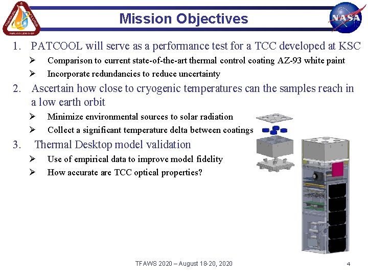 Mission Objectives 1. PATCOOL will serve as a performance test for a TCC developed
