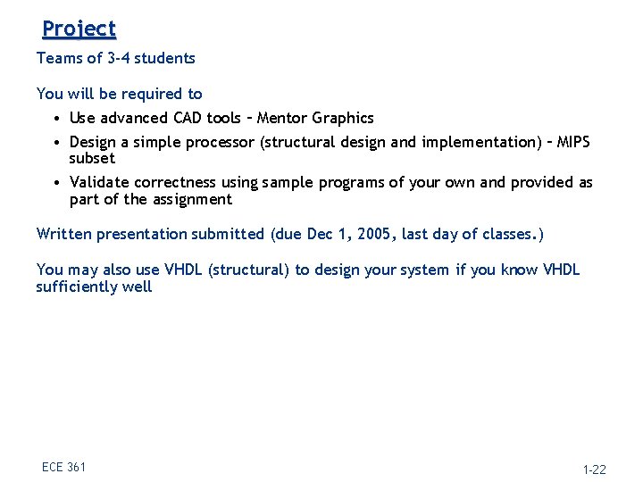 Project Teams of 3 -4 students You will be required to • Use advanced