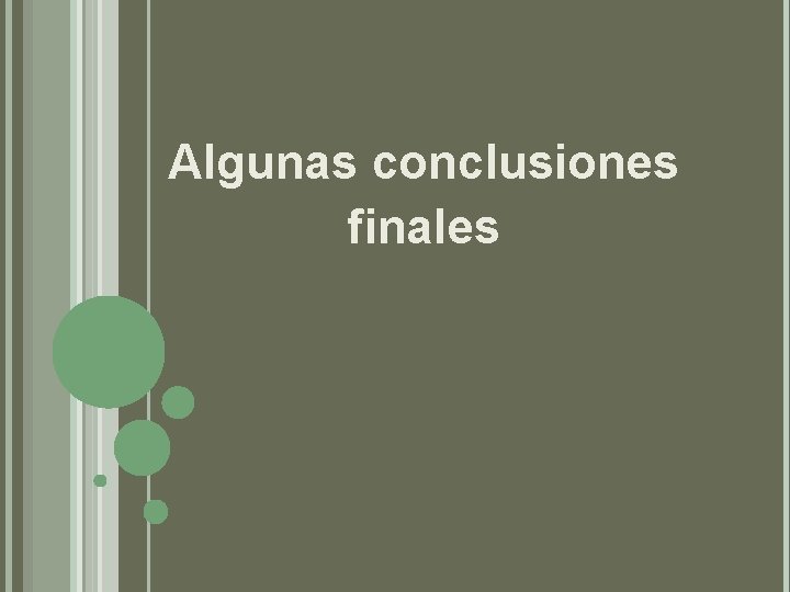 Algunas conclusiones finales 