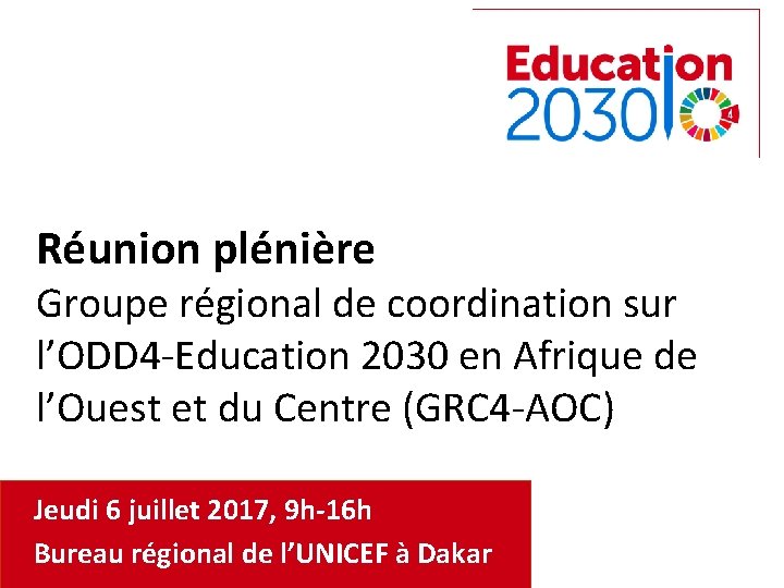 Réunion plénière Groupe régional de coordination sur l’ODD 4 -Education 2030 en Afrique de